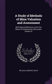 A Study of Methods of Mine Valuation and Assessment: With Special Reference to the Zinc Mines of Southwestern Wisconsin, Volume 41