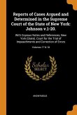 Reports of Cases Argued and Determined in the Supreme Court of the State of New York: Johnson v.1-20.: With Copious Notes and References, New York (St