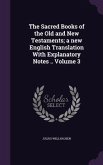 The Sacred Books of the Old and New Testaments; a new English Translation With Explanatory Notes .. Volume 3