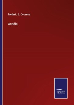 Acadia - Cozzens, Frederic S.