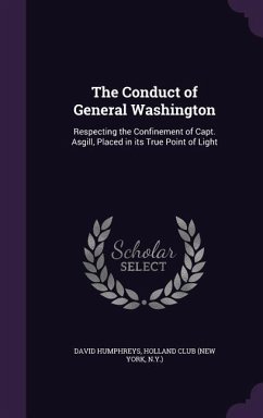 The Conduct of General Washington - Humphreys, David