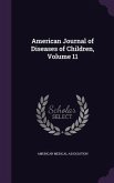 American Journal of Diseases of Children, Volume 11