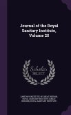 Journal of the Royal Sanitary Institute, Volume 25