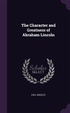 The Character and Greatness of Abraham Lincoln