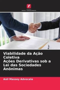 Viabilidade da Ação Coletiva Ações Derivativas sob a Lei das Sociedades Anônimas - Advocate, Anil Massey