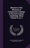 Memoirs of the Museum of Comparative Zoölogy, at Harvard College, Cambridge, Mass Volume 9, no. 2