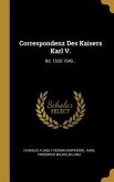 Correspondenz Des Kaisers Karl V.: Bd. 1532-1549...