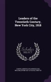Leaders of the Twentieth Century, New York City, 1918