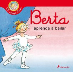 Berta aprende a bailar (Mi amiga Berta) Berta aprende a bailar (Mi amiga Berta)