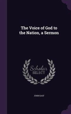 The Voice of God to the Nation, a Sermon - East, John