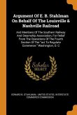 Argument Of E. B. Stahlman On Behalf Of The Louisville & Nashville Railroad: And Members Of The Southern Railway And Steamship Association, For Relief