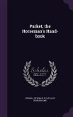 Parket, the Horseman's Hand-book