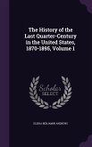 The History of the Last Quarter-Century in the United States, 1870-1895, Volume 1