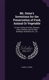 Mr. Some's Inventions for the Preservation of Food, Animal Or Vegetable