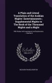 A Plain and Literal Translation of the Arabian Nights' Entertainments; Supplemental Nights to The Book of the Thousand Nights and a Night: With Notes