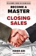 BECOME A MASTER OF CLOSING SALES - Bild 1