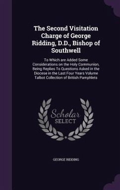 The Second Visitation Charge of George Ridding, D.D., Bishop of Southwell - Ridding, George