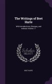 The Writings of Bret Harte: With Introductions, Glossary, and Indexes Volume 17