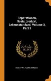 Reparationen, Sozialprodukt, Lebensstandard, Volume 3, Part 2