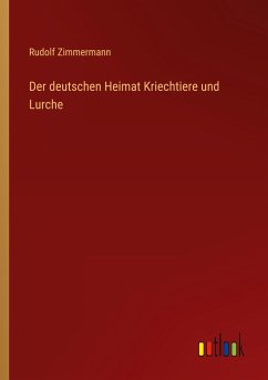 Der deutschen Heimat Kriechtiere und Lurche - Zimmermann, Rudolf