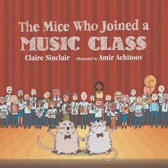 The Mice Who Joined a Music Class - Sinclair, Claire