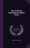 Life of George Washington Studied Anew