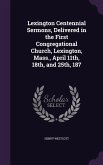 LEXINGTON CENTENNIAL SERMONS D