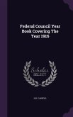 Federal Council Year Book Covering The Year 1916