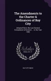 The Amendments to the Charter & Ordinances of Bay City