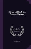 HIST OF ELIZABETH QUEEN OF ENG