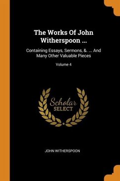 The Works Of John Witherspoon ... - Witherspoon, John