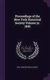 Proceedings of the New York Historical Society Volume yr. 1843