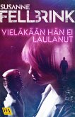 Vieläkään hän ei laulanut (eBook, ePUB)