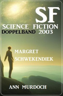 Science Fiction Doppelband 2003 (eBook, ePUB) - Schwekendiek, Margret; Murdoch, Ann