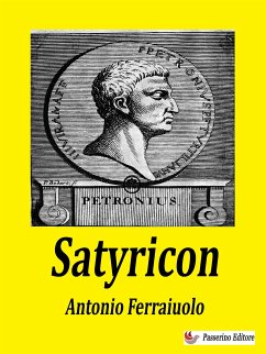 Satyricon (eBook, ePUB) - Ferraiuolo, Antonio