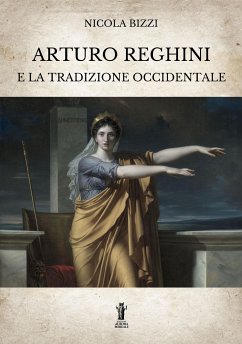 Arturo Reghini e la Tradizione Occidentale (eBook, ePUB) - Bizzi, Nicola