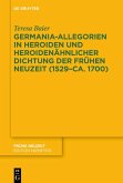 Germania-Allegorien in Heroiden und heroidenähnlicher Dichtung der Frühen Neuzeit (1529-ca. 1700) (eBook, ePUB)