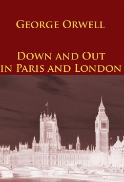 Down and Out in Paris and London (eBook, ePUB) - Orwell, George