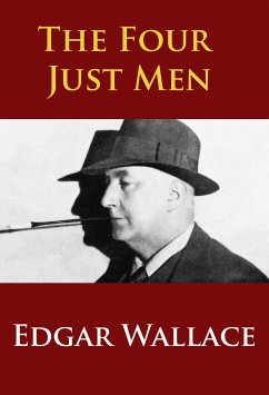 The Four Just Men (eBook, ePUB) - Wallace, (Richard Horatio) Edgar