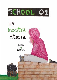 School01 la nostra storia (eBook, ePUB) - Fabiola; Fabrizio