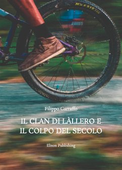 Il Clan di Làllero e il Colpo del Secolo (eBook, ePUB) - Garraffo, Filippo