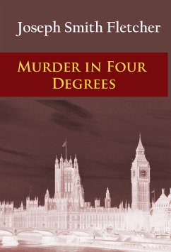 Murder in Four Degrees (eBook, ePUB) - Fletcher, J. S. (Joseph Smith)