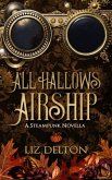 All Hallows Airship (Seasons of Soldark, #3) (eBook, ePUB)