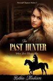 The Past Hunter: When Love Chases Her. (Second Chance Series, #2) (eBook, ePUB)