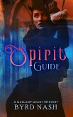 Spirit Guide (Madame Chalamet Ghost Mysteries, #3) (eBook, ePUB) Spirit Guide (Madame Chalamet Ghost Mysteries, #3) (eBook, ePUB)