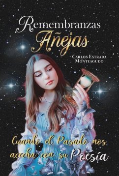 Remembranzas Añejas (eBook, ePUB) - Monteagudo, Carlos Estrada
