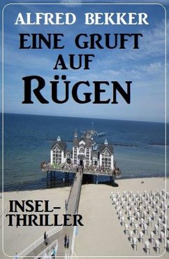 Cover Eine Gruft auf Rügen: Insel-Thriller (eBook, ePUB)