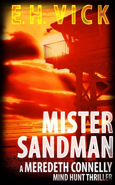 Mister Sandman (Meredeth Connelly Mind Hunt Thrillers) (eBook, ePUB) Mister Sandman (Meredeth Connelly Mind Hunt Thrillers) (eBook, ePUB)
