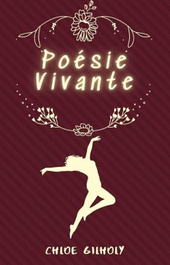 Poésie Vivante (eBook, ePUB) - Gilholy, Chloe