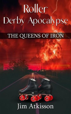 Cover Roller Derby Apocalypse, The Queens of Iron (eBook, ePUB)